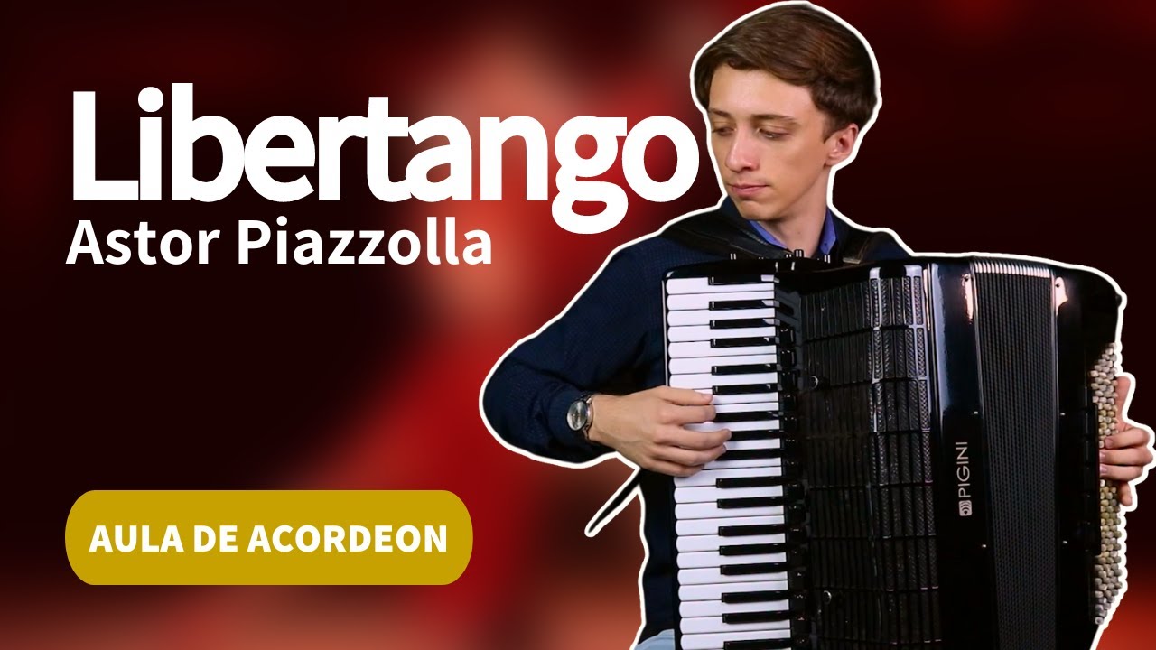 Como tocar Libertango - Astor Piazzolla | Aula de Acordeon