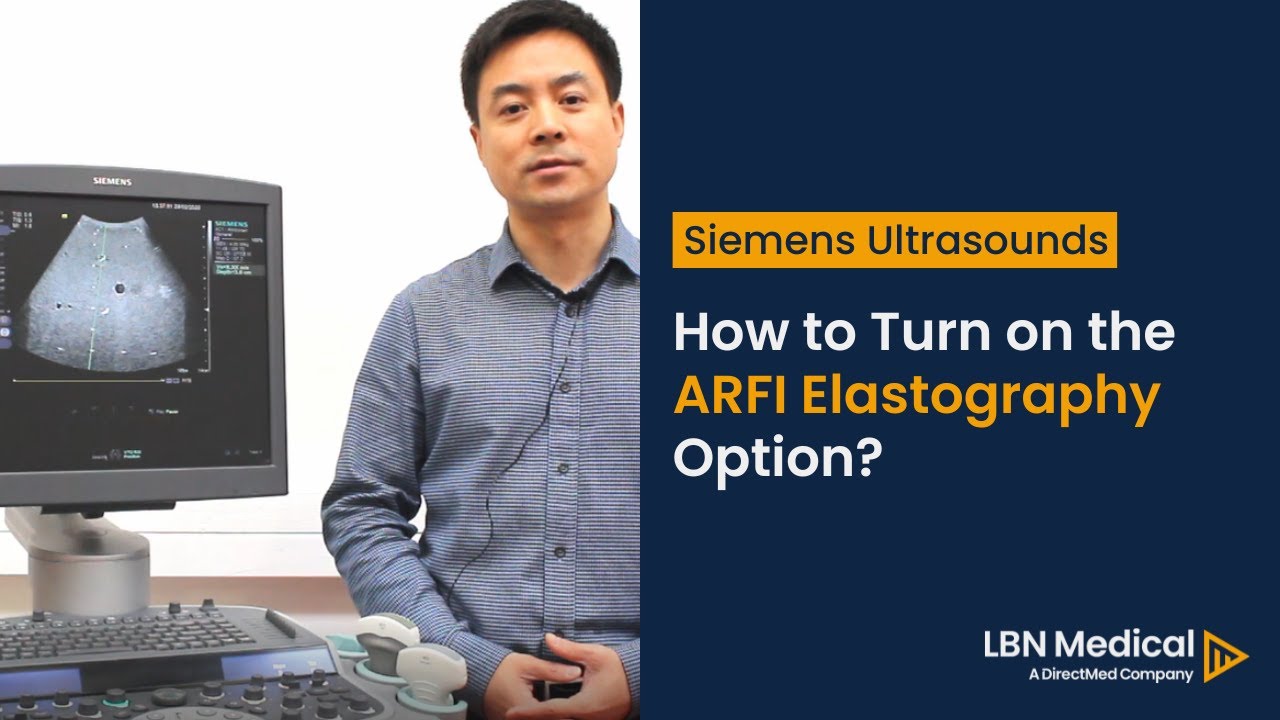 Siemens Ultrasounds - How to Turn on the ARFI Elastography Option?