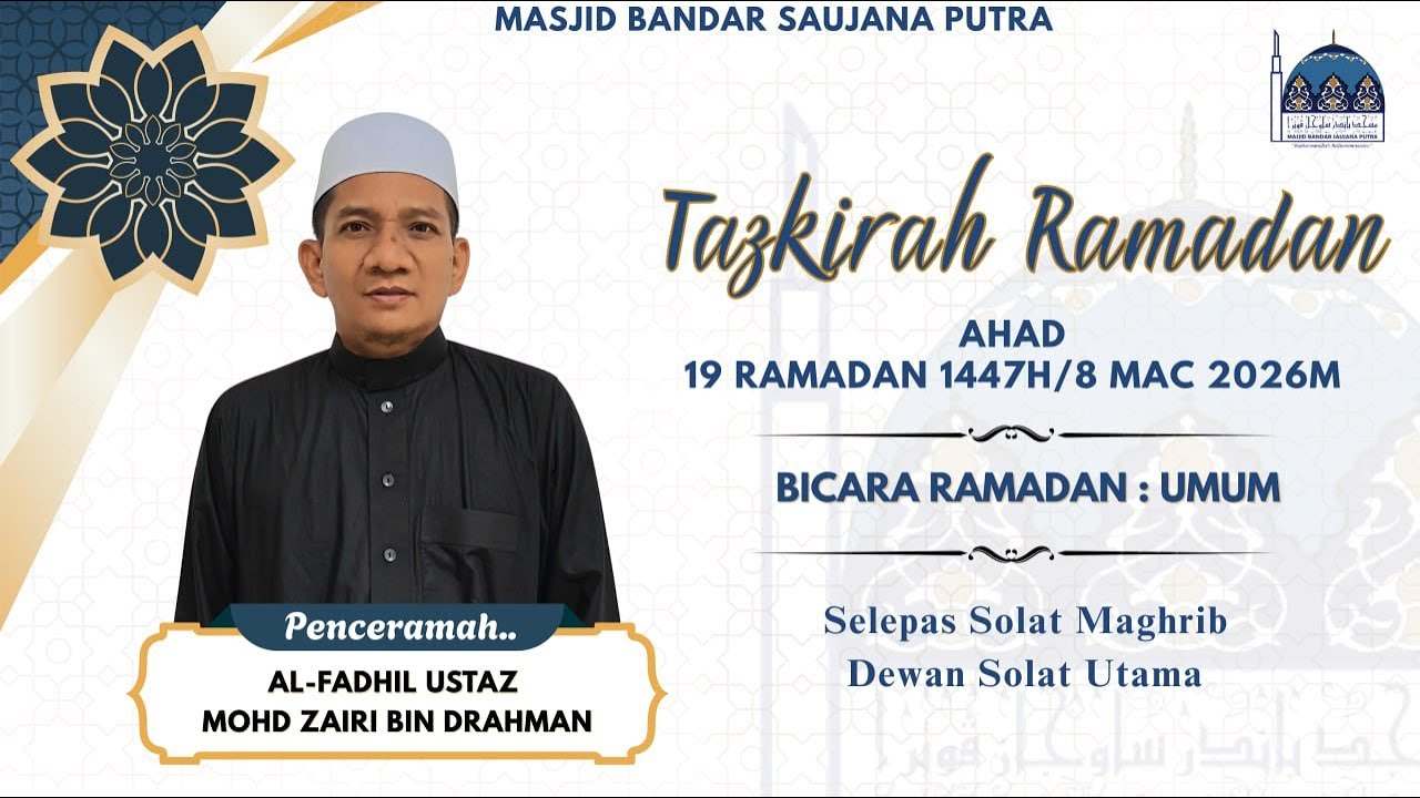 PENCERAMAH : USTAZ MOHD ZAIRI BIN DRAHMAN  TAJUK ;  BICARA RAMADAN  ; UMUM