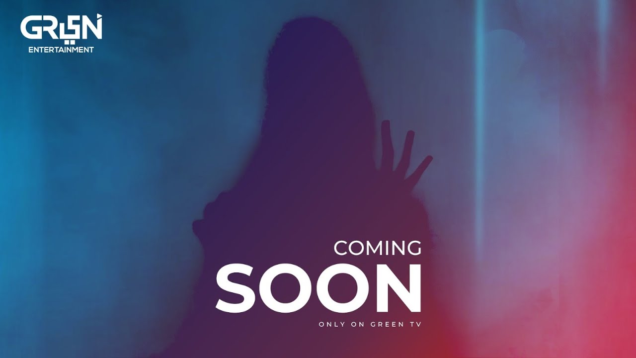 Upcoming Drama Series | Coming Soon | Faysal Quraishi | Sonya Hussyn | Aijaz Aslam | Green TV