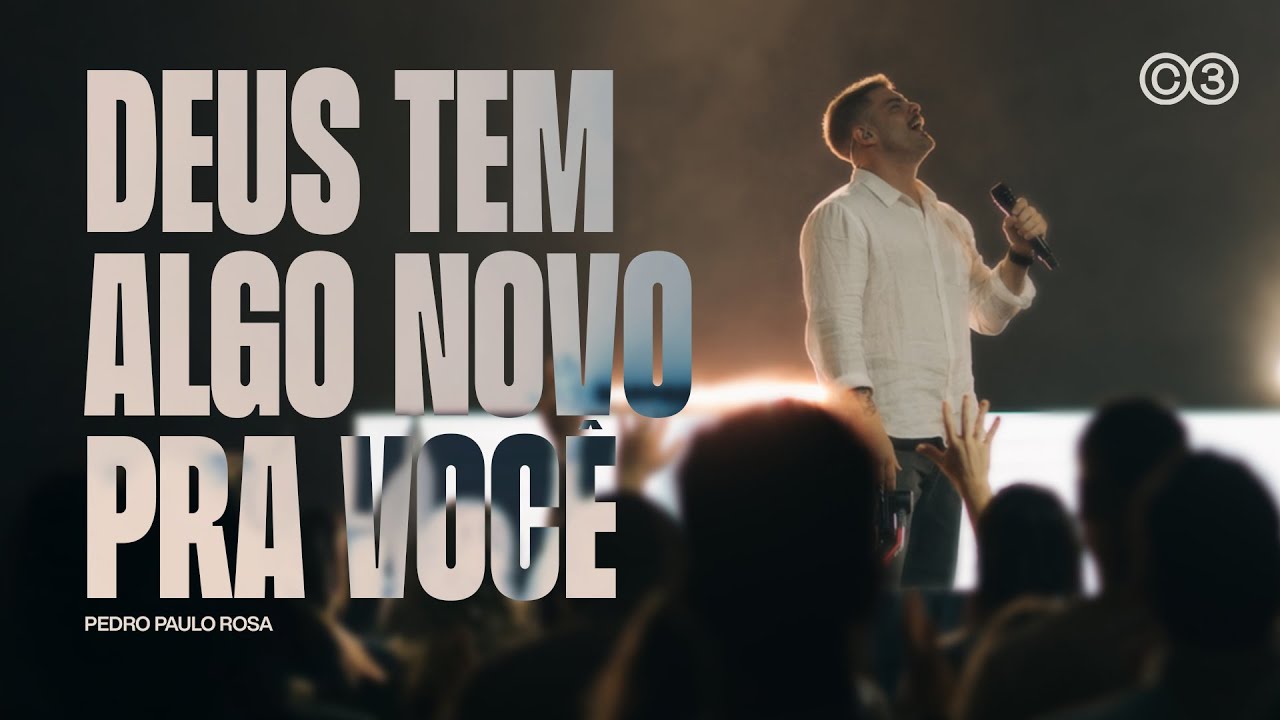 Deus Tem Algo Novo pra Voc&ecirc; | Pedro Paulo Rosa
