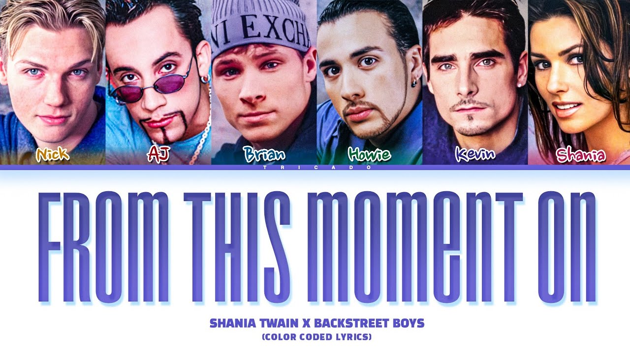 Shania Twain & Backstreet Boys - From This Moment On (Color Coded Lyrics)
