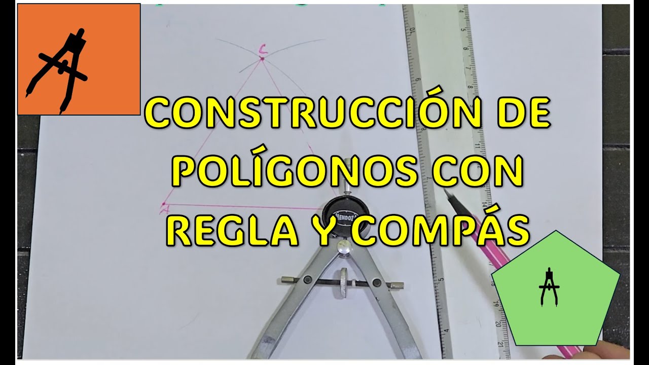 Construcción de polígonos CON REGLA Y COMPÁS.