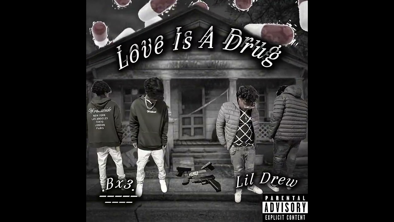 Lil Drew X Bx3 - Love Is A Drug [Official Audio]