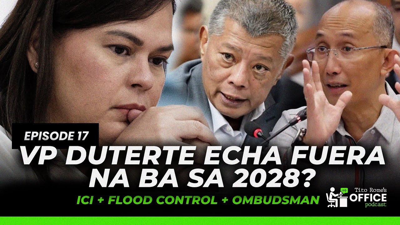VP DUTERTE ECHA FUERA NA BA SA 2028? ICI + FLOOD CONTROL + OMBUDSMAN