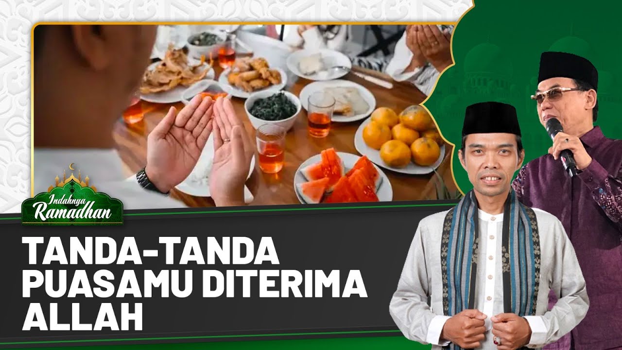Bagaimana Cara agar Puasa Kita Diterima oleh Allah SWT? | Indahnya Ramadhan Bersama UAS