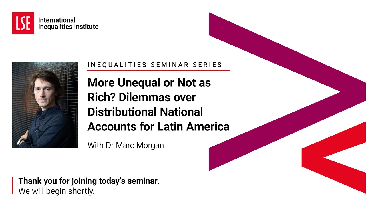 LSE III Event | Dilemmas over Distributional National Accounts for Latin America