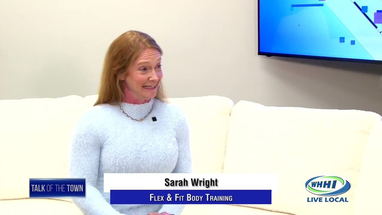 TALK OF THE TOWN | Sarah Wright: Personal Training / Programs | Flex & Fit Body Training | WHHITV