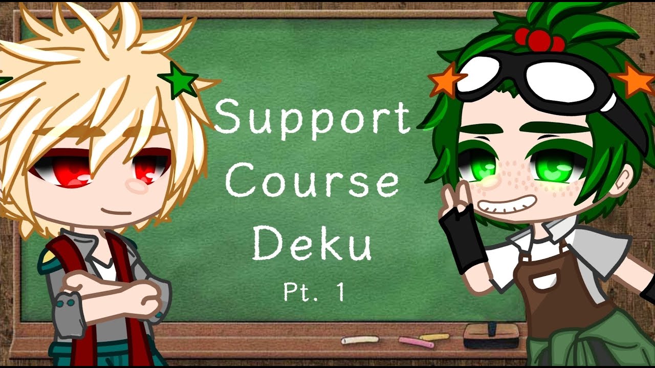 Support Course Deku // 1/? // BkDk
