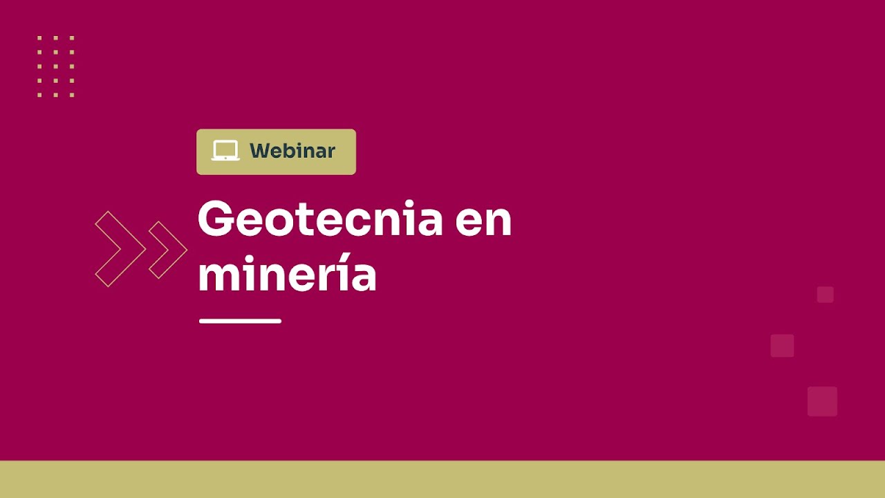 Webinar: Geotecnia en miner&iacute;a - PA GEOTECM 2023 II ONLINE - 25/01/2024