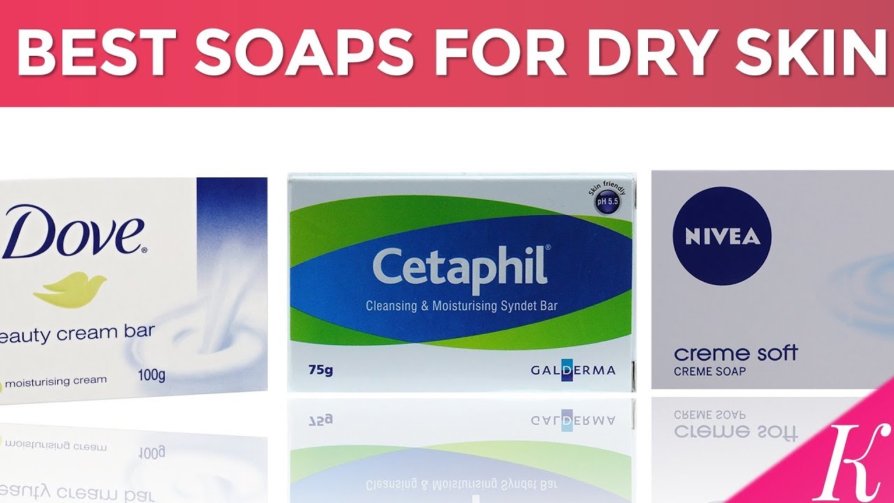 8 Best Soaps for Dry Skin in India with Price