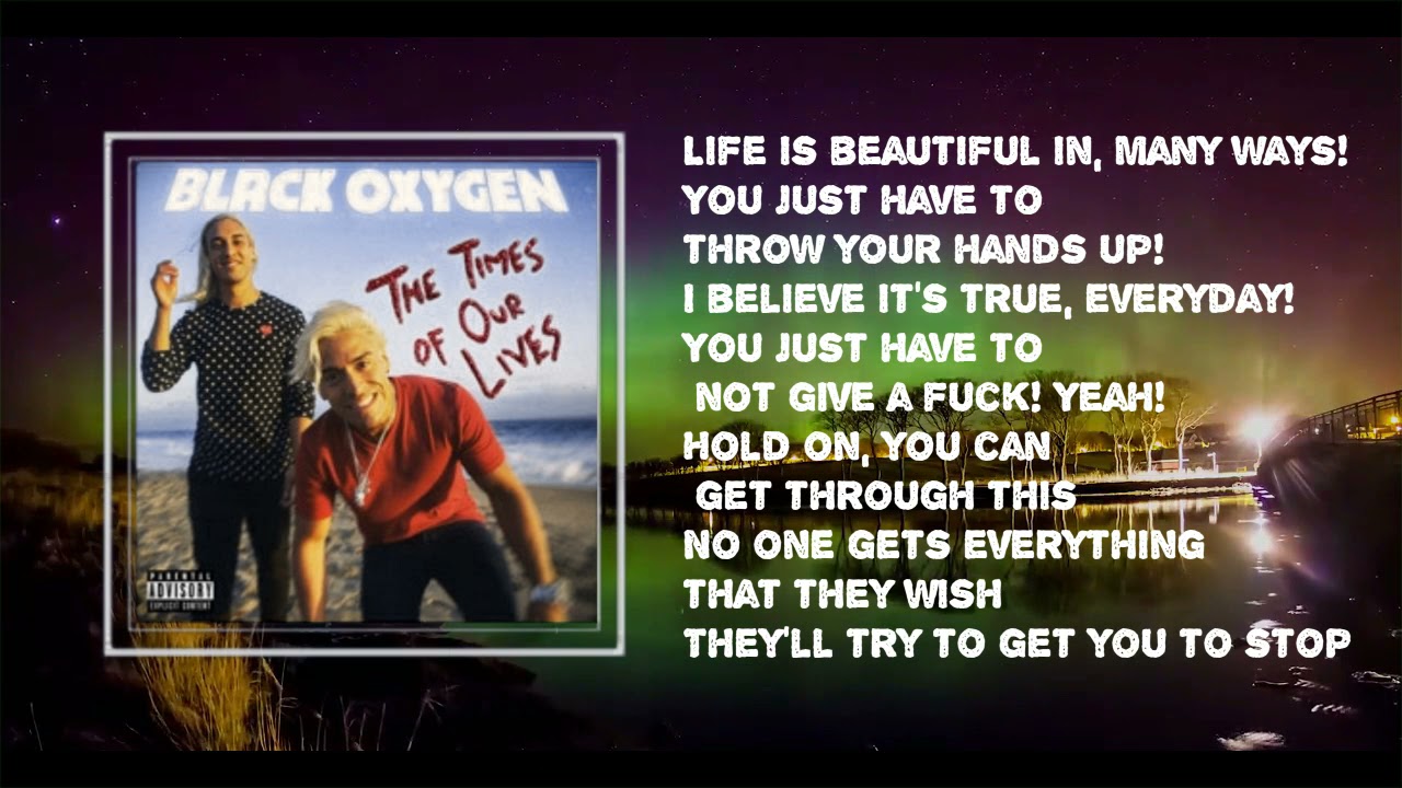 Black Oxygen David & Nick Lyle   -Life Is Beautiful(lyrics)