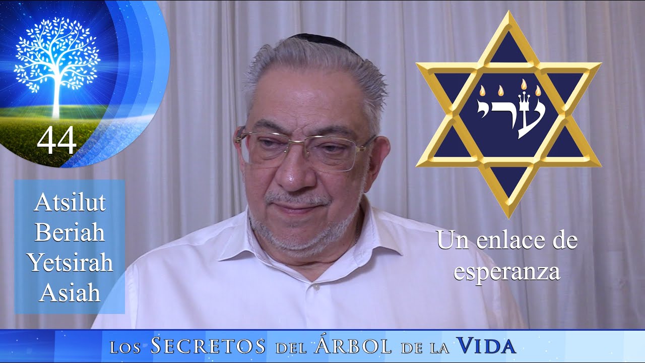 Kabbalah: Los secretos del árbol de la vida - clase 44