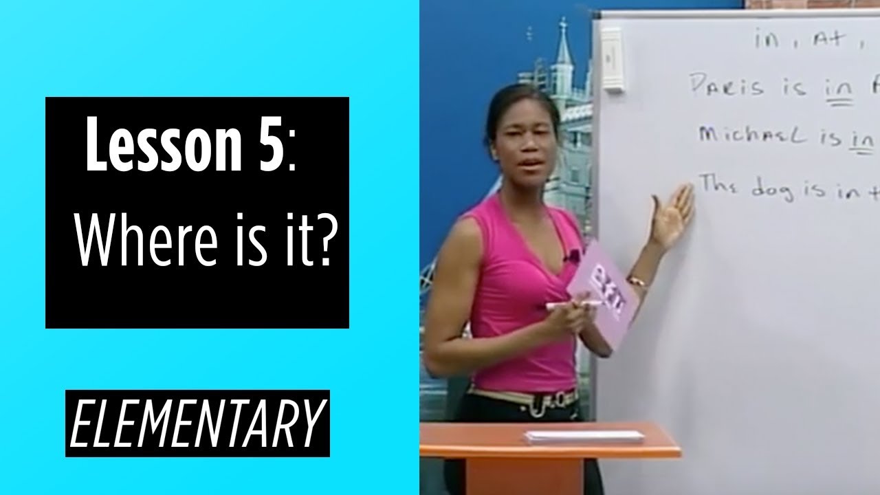 Elementary Levels - Lesson 5: Where is it?