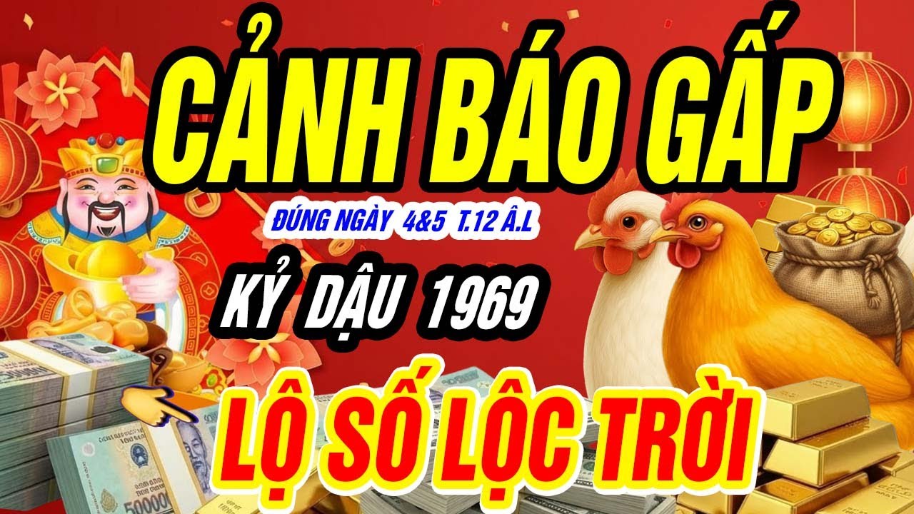 Kỷ Dậu 1969 Cảnh Báo Gấp! Mùng Bốn – Mùng Năm Tháng Chạp, Lộ Con Số Lộc Trời, Trúng Lộc Lớn