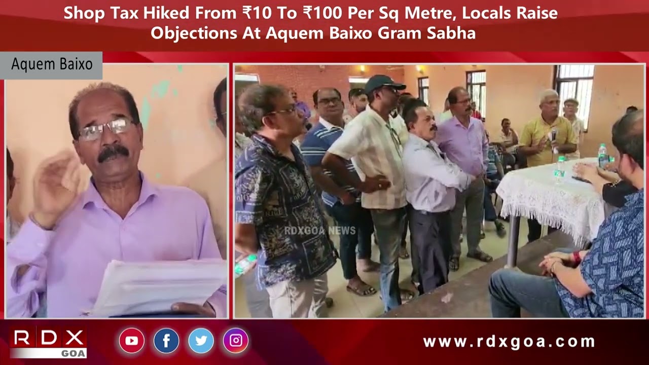 Shop Tax Hiked From ₹10 To ₹100 Per Sq Metre, Locals Raise Objections At Aquem Baixo Gram Sabha
