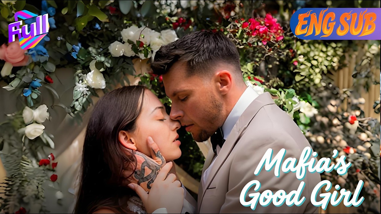 [ENG SUB]💖Kidnapped by the Mafia King: Innocent Bella Finds a New Self—Love, or Stockholm Syndrome?