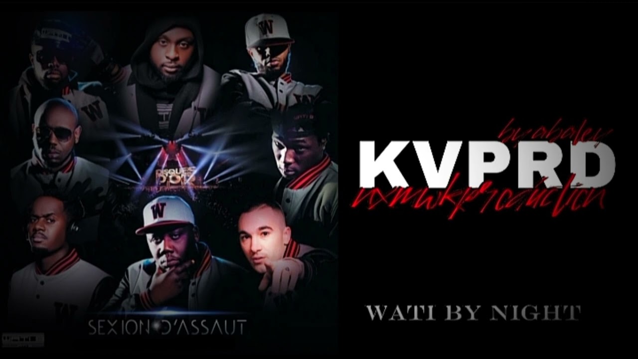 KVPRD x SEXION D'ASSAUT - WATI BY NIGHT [REMIX ZOUKRTF ]🥃🍁🔊🎶🇳🇨