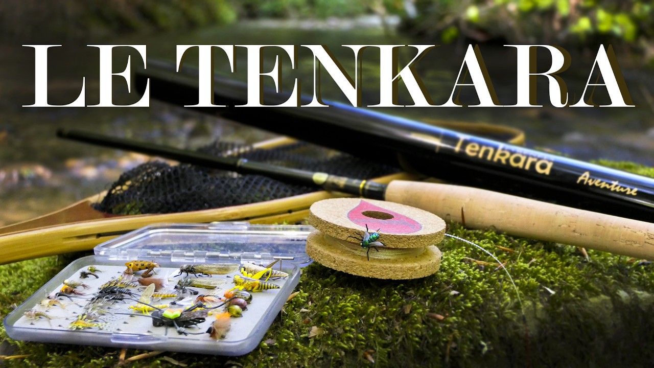 1 AN pour apprendre à pêcher au TENKARA - Fish&Relax