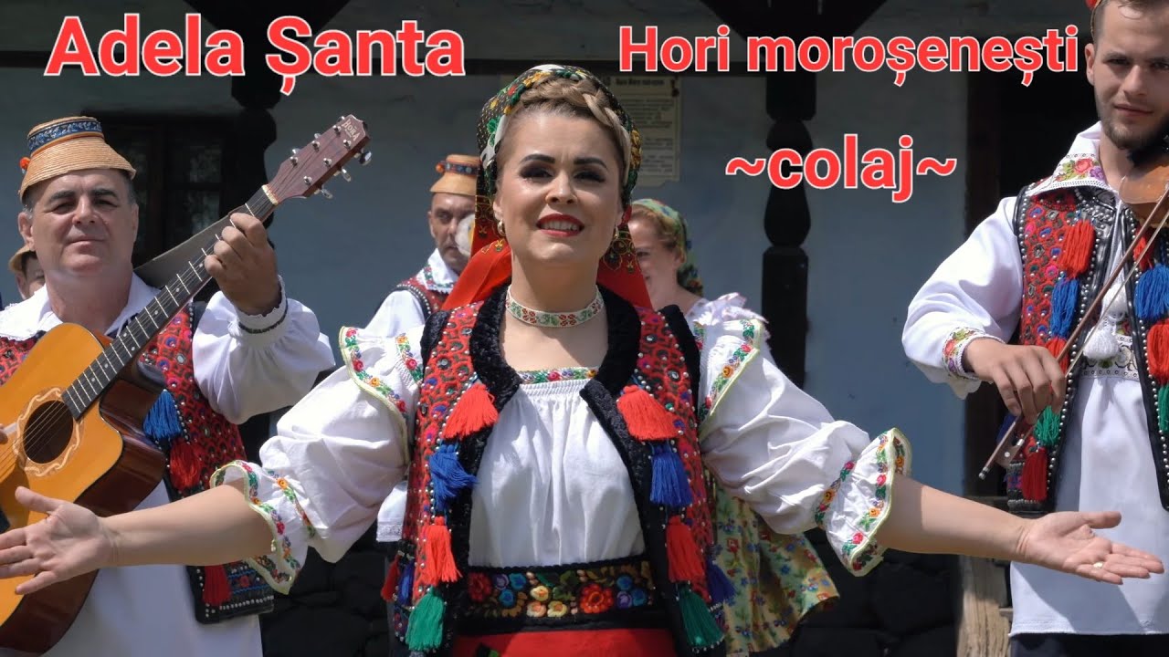 Adela Șanta - Hori moroșenești // Colaj // Maramureș 🎶🎤🎻🥁🎷🎶