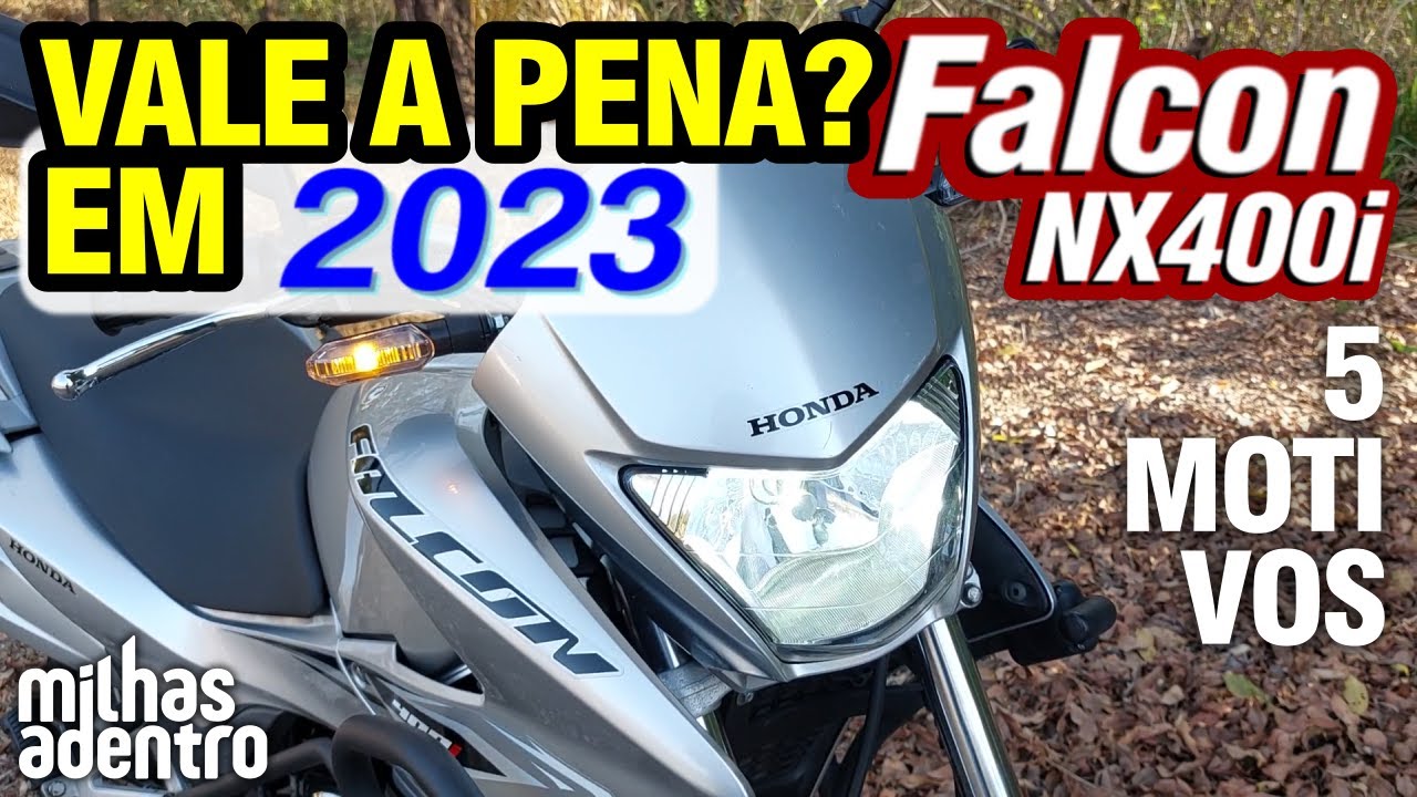 FALCON em 2023 VALE a PENA? - 5 MOTIVOS para ter uma Honda Falcon NX400i em 2023 - Milhas Adentro