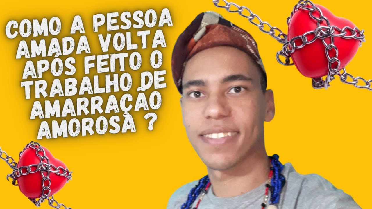 COMO A PESSOA AMARRADA VOLTA ? - UM POUCO DE AXÉ