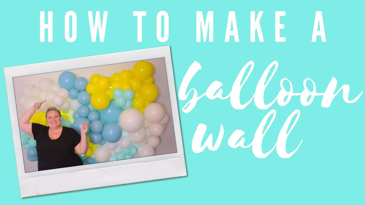 How to Make a Balloon Wall | Balloon Wall Tutorial | Organic Balloon Wall How To | DIY Balloon Wall
