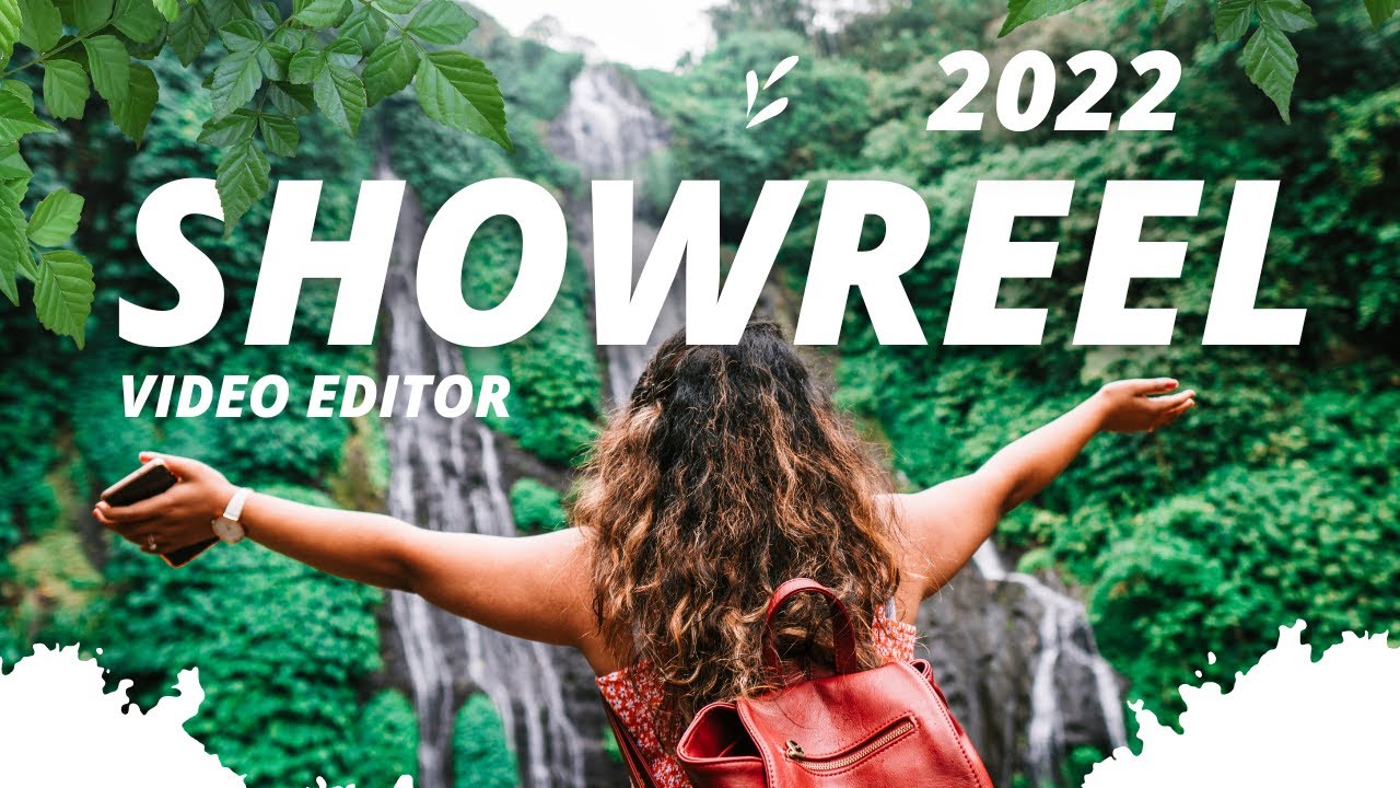 Video editor showreel 2022