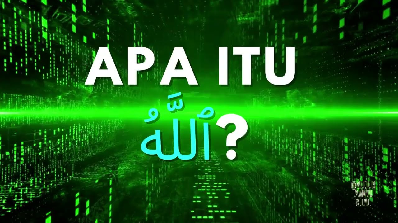 Apa itu Allah SWT? | DEFINISI | AlQuraan Visual