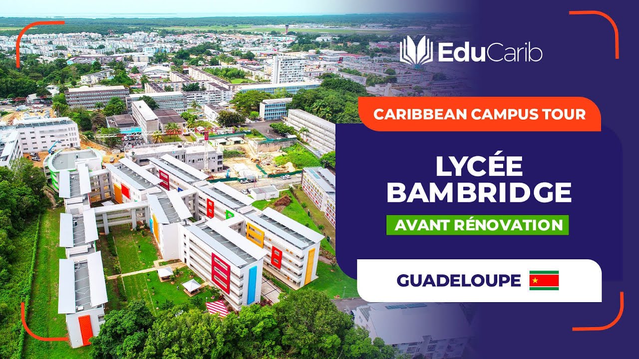 Lycée Baimbridge Guadeloupe (LGT) | Campus Tour by EduCarib