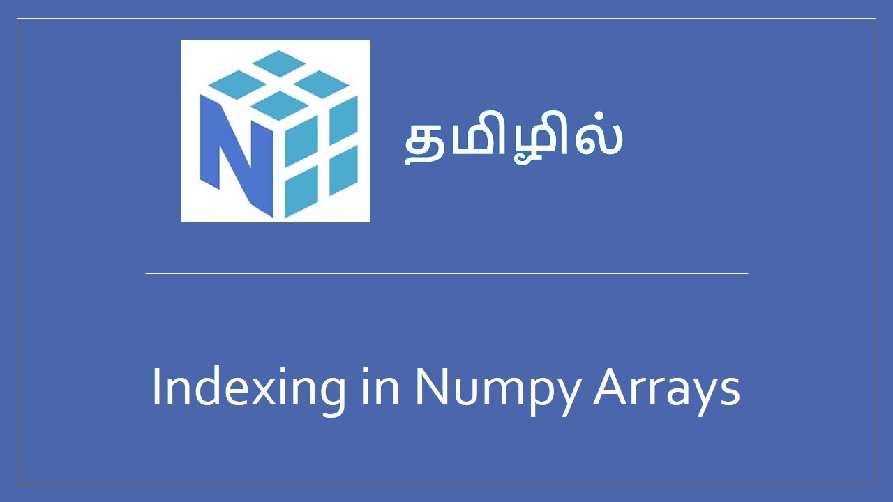 Indexing in Numpy Arrays in Tamil