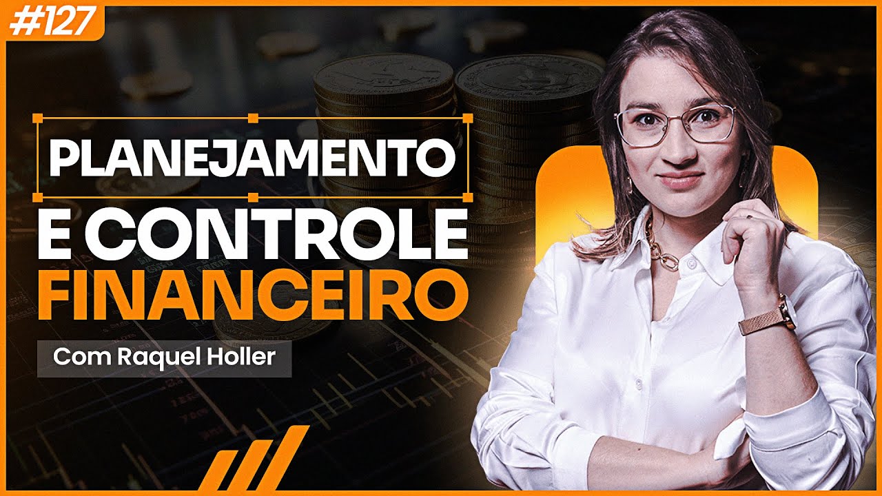 GEST&Atilde;O FINANCEIRA: FA&Ccedil;A O SEU NEG&Oacute;CIO LUCRAR | Raquel Holler PodAcelerar#127