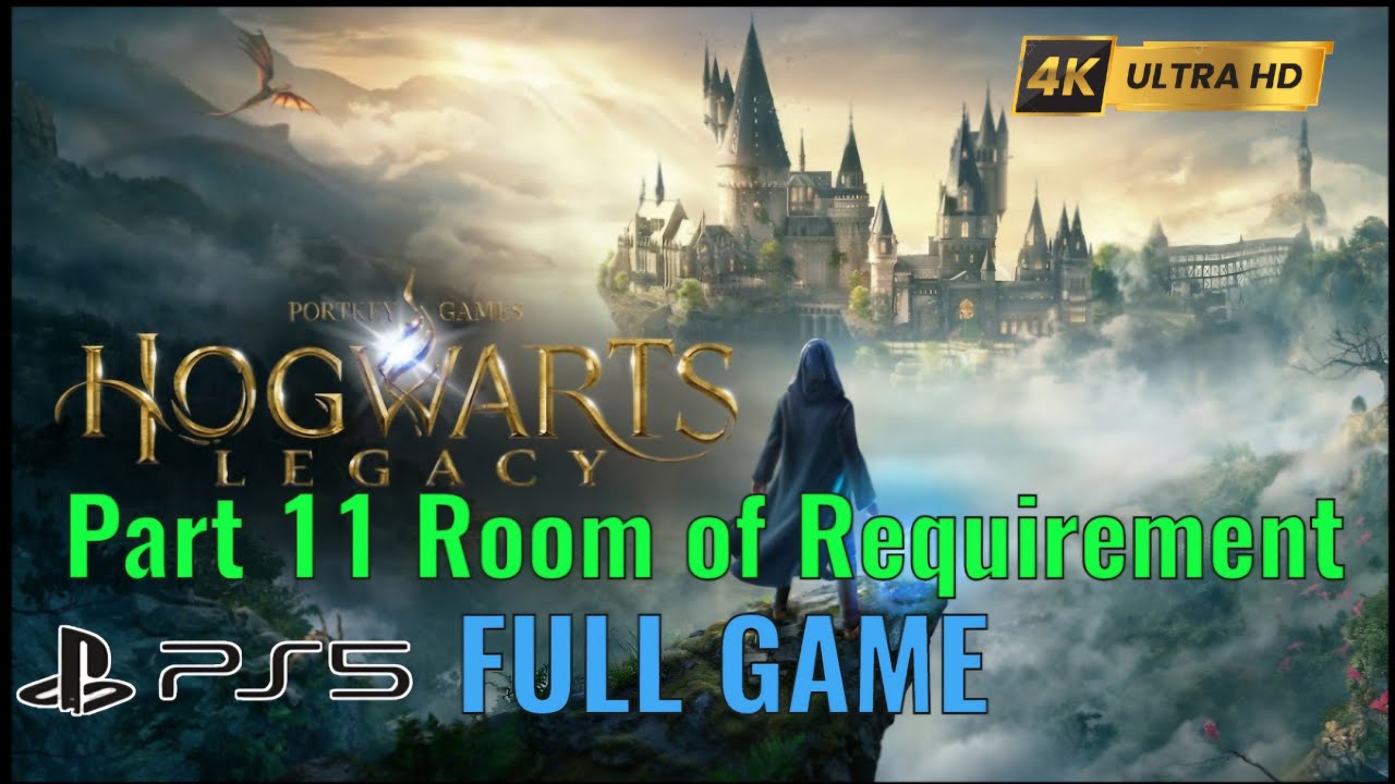 Hogwarts Legacy Part 11 Room of Requirement Full Gameplay Walkthrough (FULL GAME SERIES) |PS5 Pro 4K