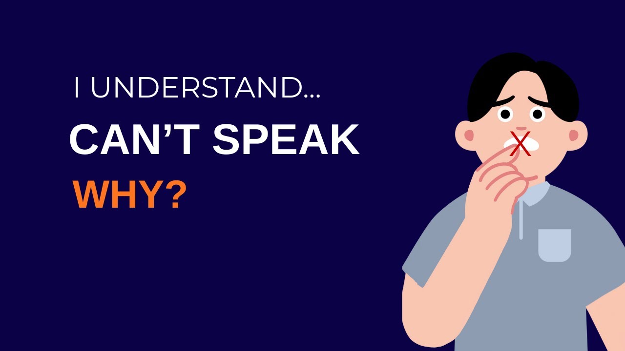 I Understand English, But I Can’t Speak – Why?