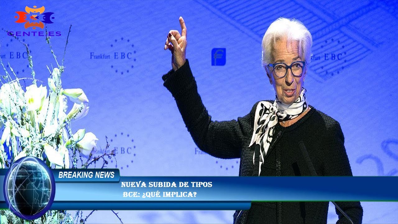 Nueva subida de tipos  BCE: &iquest;Qu&eacute; implica?