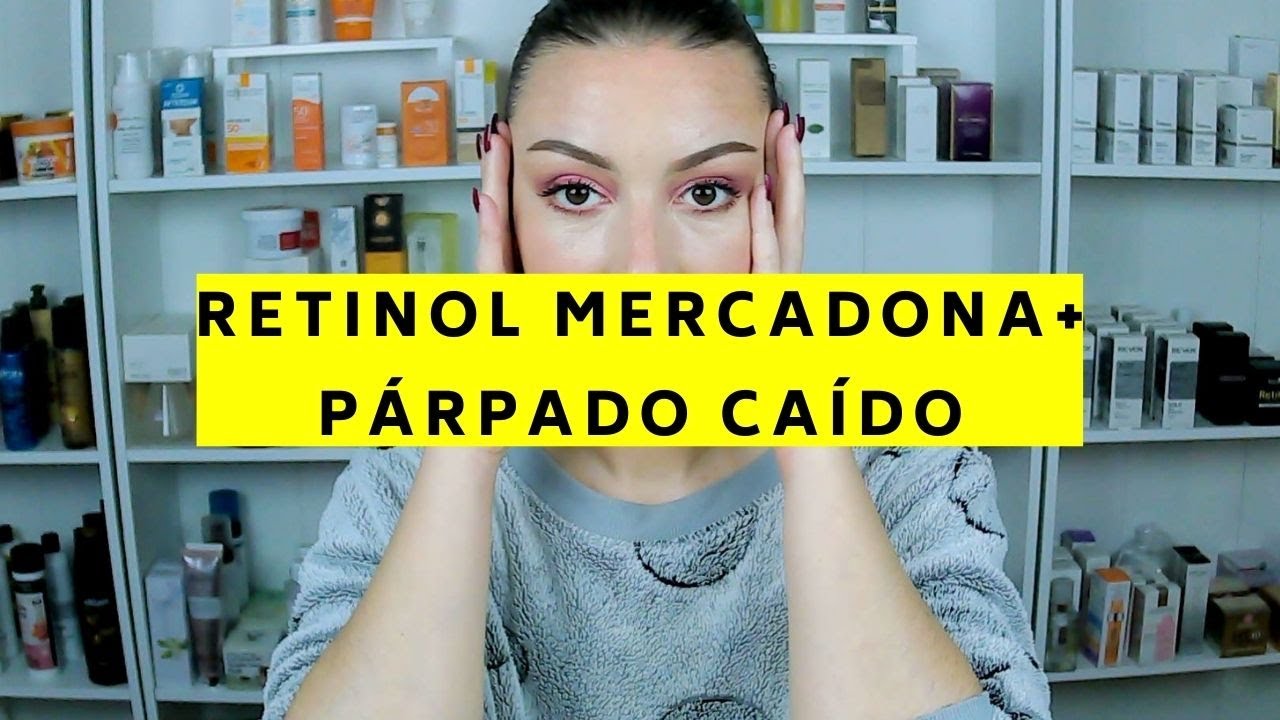 HABLEMOS SOBRE QUE SI HACER LA RESEÑA O NO DEL RETINOL DE MERCADONA + CEJAS PARA PÁRPADO CAÍDO