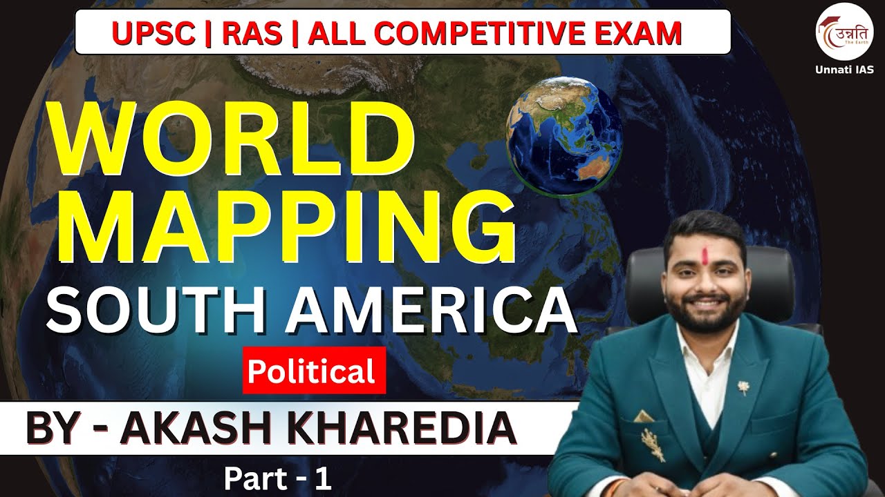 World Mapping | South America : Political | IAS | IAS PREPERATION | UPSC | RAS | AKASH KHAREDIA