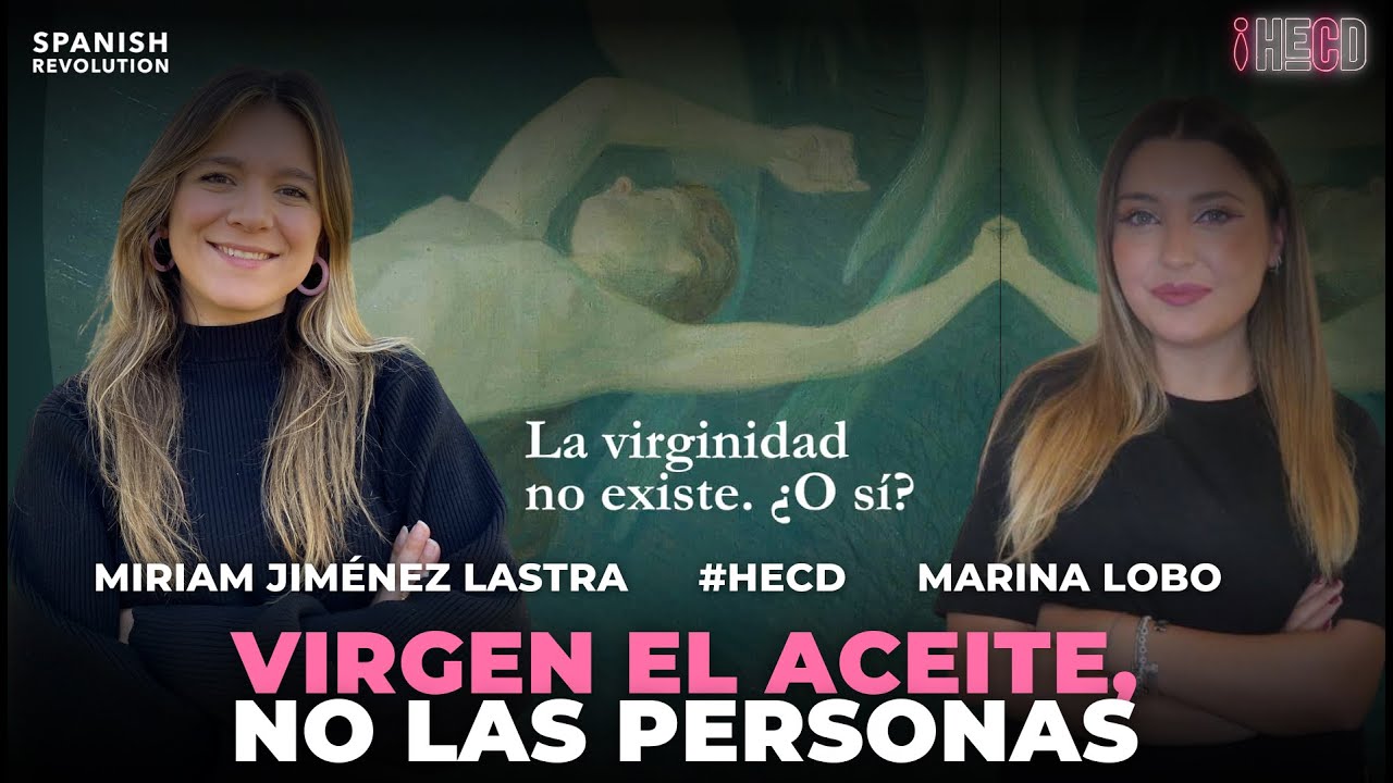 El mito de la vrginidad, con la escritora Miriam Jiménez Lastra - HECD 409, Marina Lobo