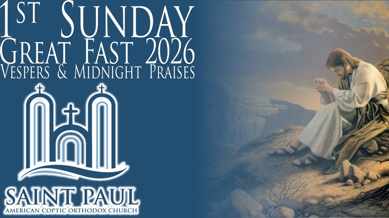 1st Sunday of Great Fast 2026 | Vespers & Midnight Praises