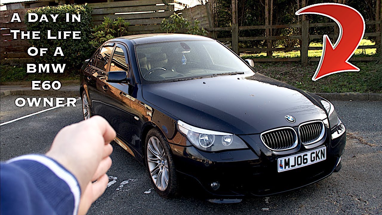 A Day In The Life Of A BMW E60 Owner