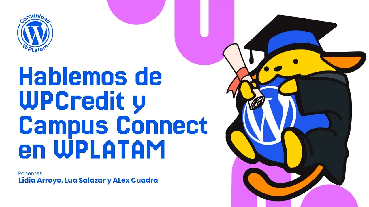 Hablemos de WPCredit y Campus Connect en WPLATAM