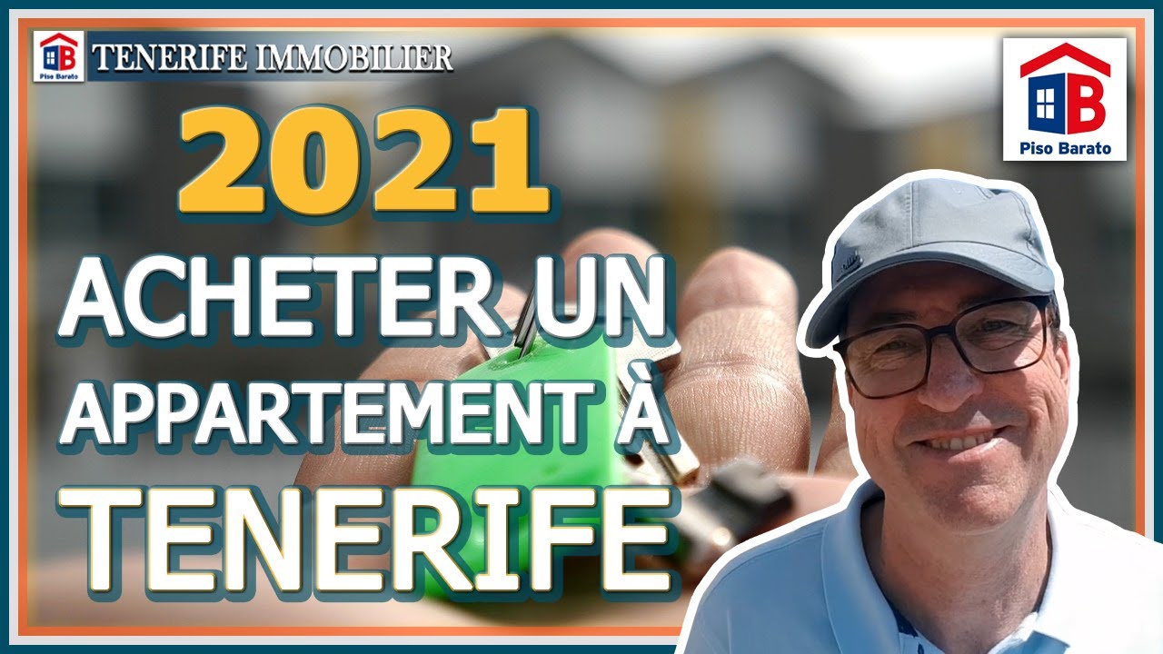 ACHETER EN 2021 UN APPARTEMENT &Agrave; TENERIFE
