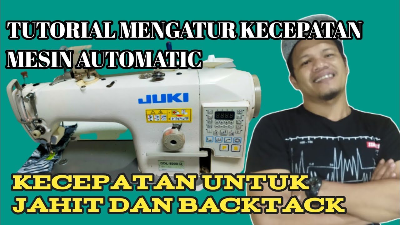Tutorial mengatur kecepatan mesin jahit automatic ~ Backtack automatic