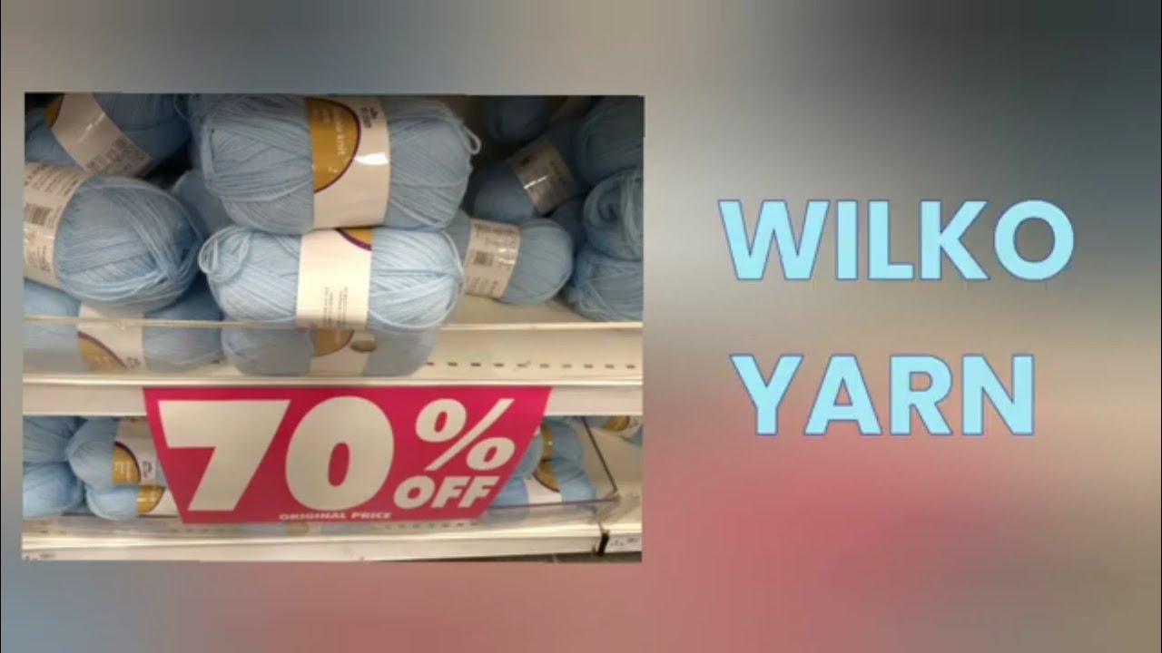 WILKO YARN (26SEPT23)