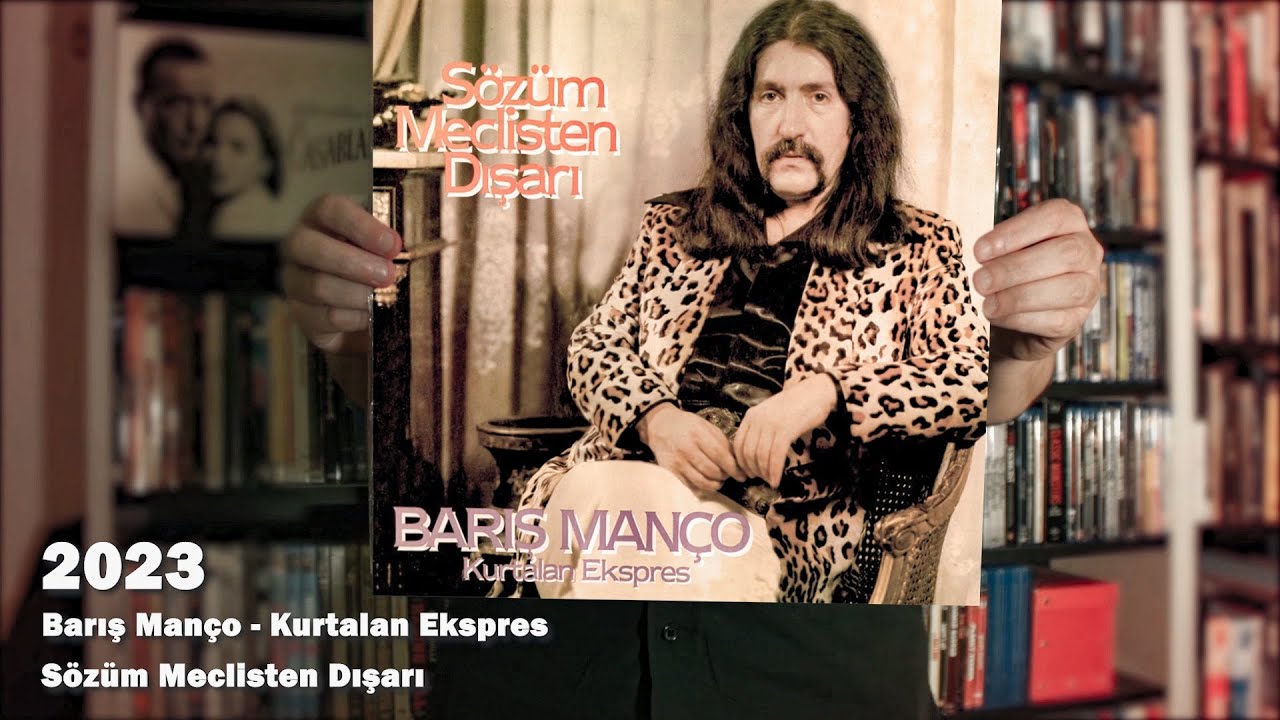 2023 - Barış Man&ccedil;o - Kurtalan Ekspres Ultra HQ Orjinal Plak Versiyon ( Remastered )