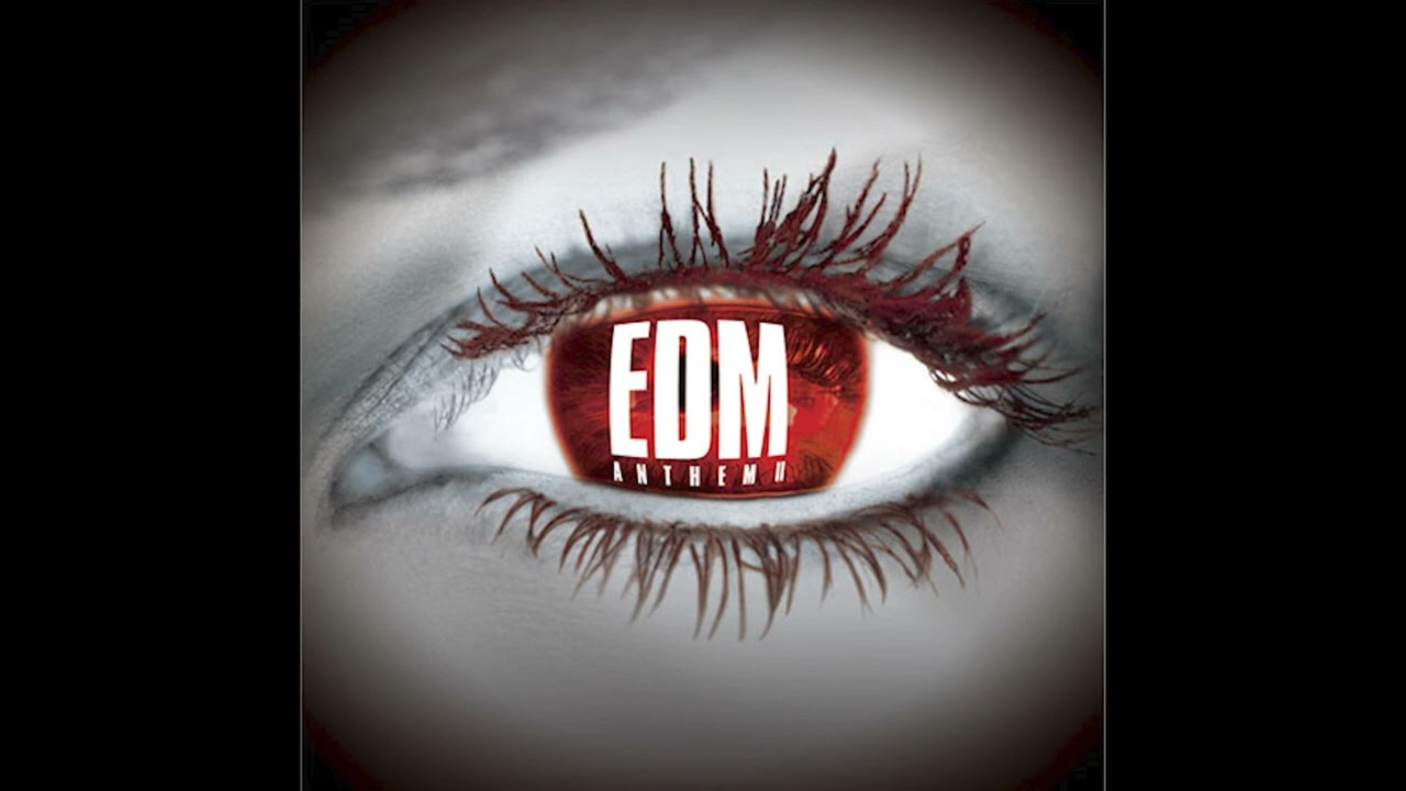EDM Anthem II
