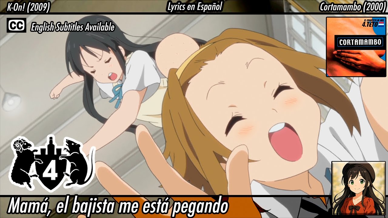 El Cuarteto de Nos - Mamá el bajista me está pegando | Letra | K-On AMV | FitoJapan