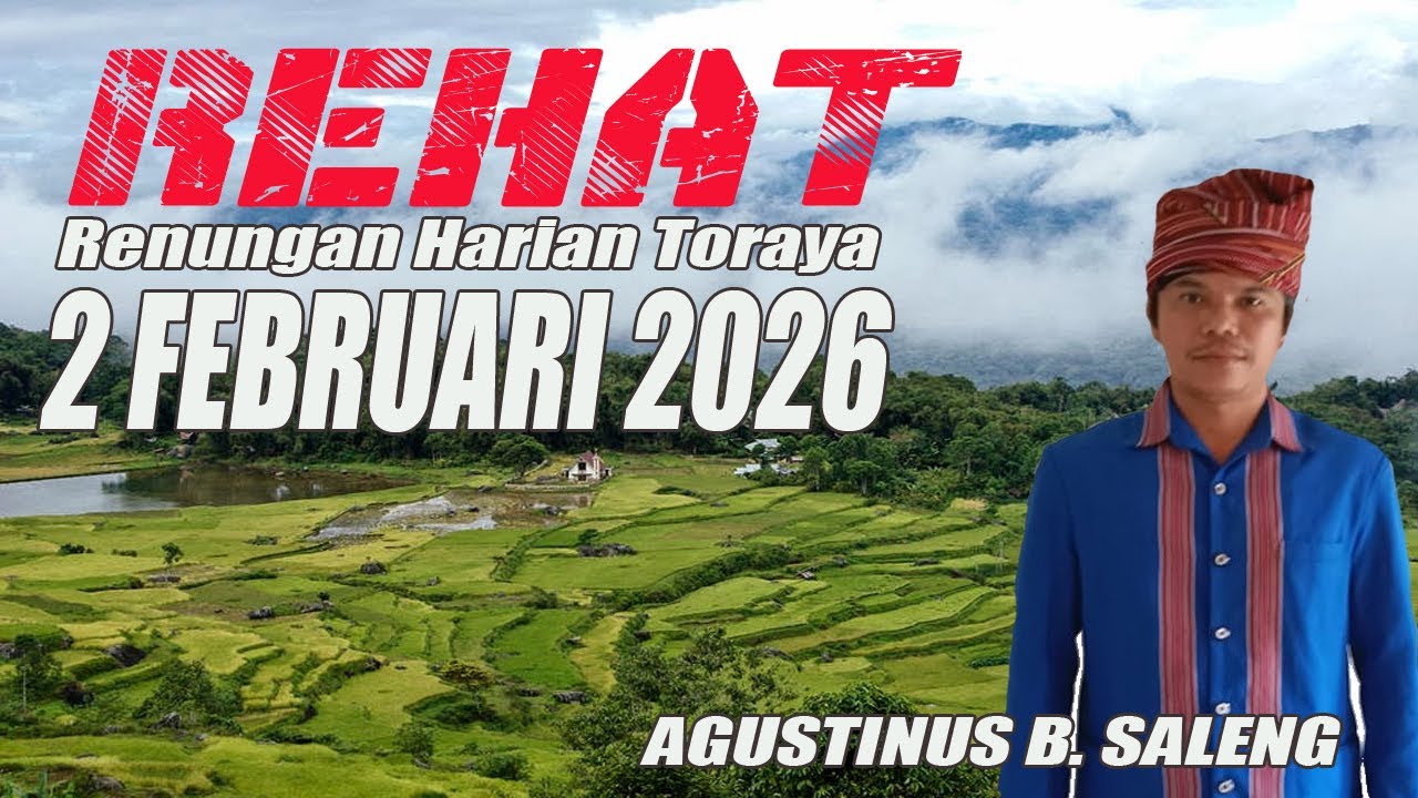Renungan Harian Toraya Edisi Senin, 2 Februari 2026 | PUANG MA'PAOLAI SALU | Bahasa Toraja