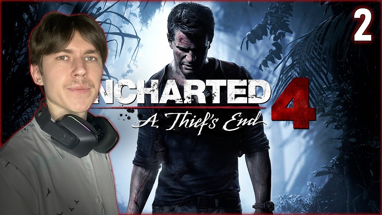 UNCHARTED 4: A THIEF'S END / АНЧАРТЕД 4: ПУТЬ ВОРА | ОБЗОР | СТРИМ | Прохождение 2