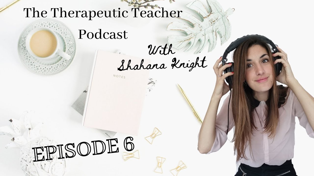 Episode 6 - Does your classroom and school environment support mental health and wellbeing?
